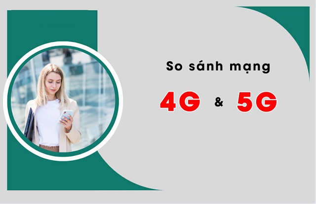 So sánh mạng 5G và 4G